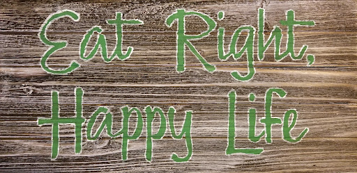 Eat Right, Happy Life