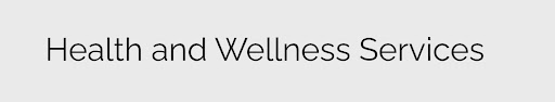 Health and Wellness Services